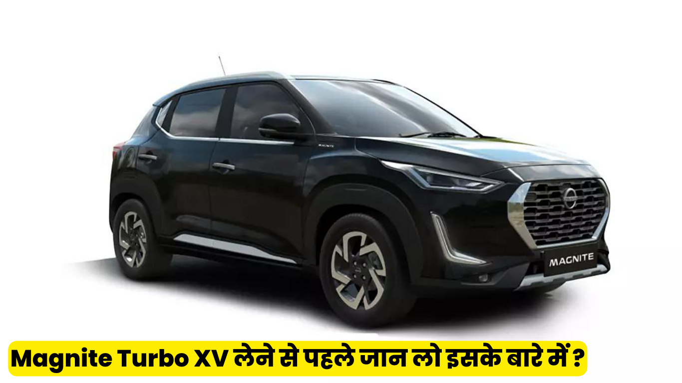 Magnite Turbo XV Overview